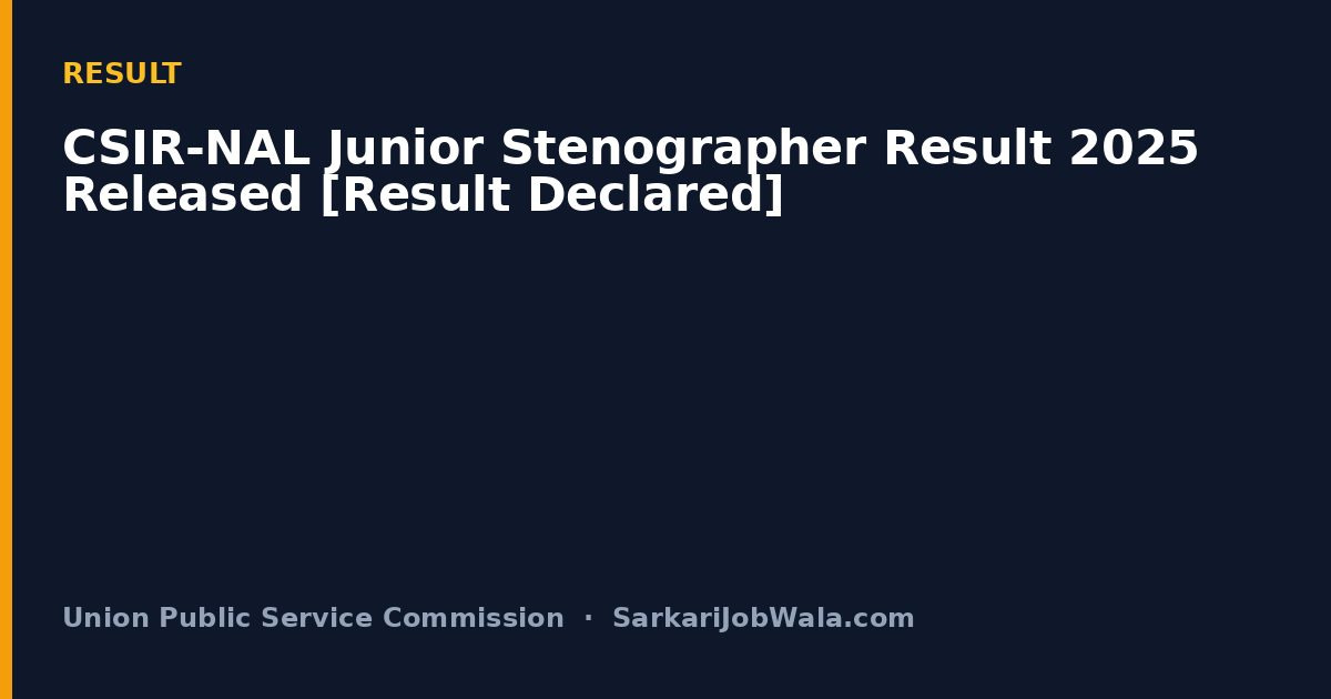 CSIR-NAL Junior Stenographer Result 2025 Released [Result Declared]