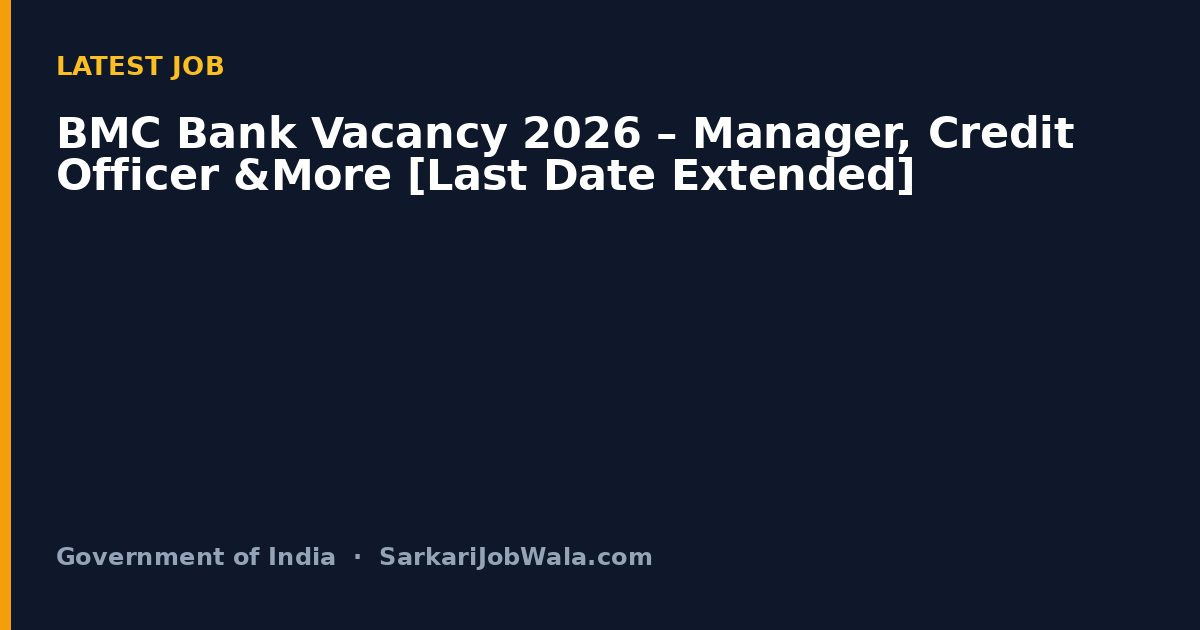 BMC Bank Vacancy 2026 – Manager, Credit Officer &More [Last Date Extended]