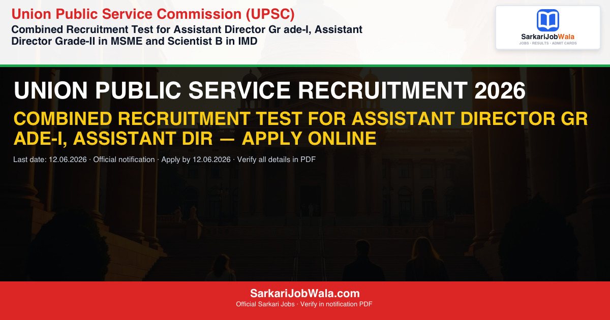 Union Public Service Com 2026 Apply Online 2026: Apply Online, Notification PDF | Sarkari Job Wala